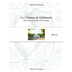 .Le Château de Delémont de la cour à l'école (1724-2024)